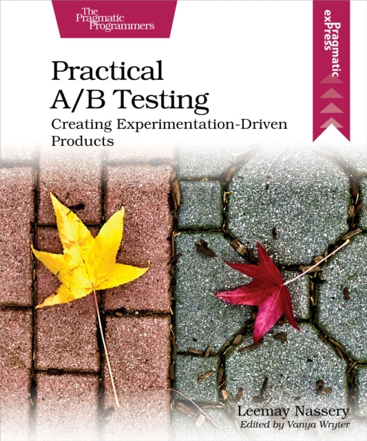 Book cover of: Practical A/B Testing. By: Leemay Nassery