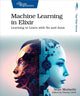 Book cover of: Machine Learning in Elixir. By: Sean Moriarity
