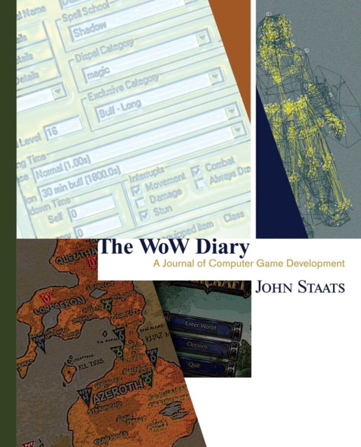 Book cover of: WoW Diary: A Journal of Computer Game Development. By: John Staats