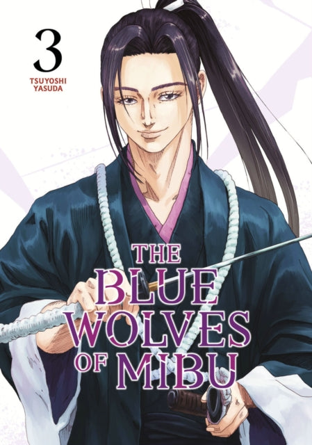 Book cover of: Blue Wolves of Mibu 3 (Blue Miburo). By: Tsuyoshi Yasuda