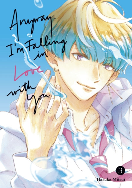 Book cover of: Anyway, I'm Falling In Love With You. 3. By: Haruka Mitsui