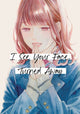 Book cover of: I See Your Face, Turned Away 3. By: Rumi Ichinohe
