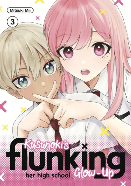 Book cover of: Kusunoki's Flunking Her High School Glow-Up 3. By: Mitsuki Mii