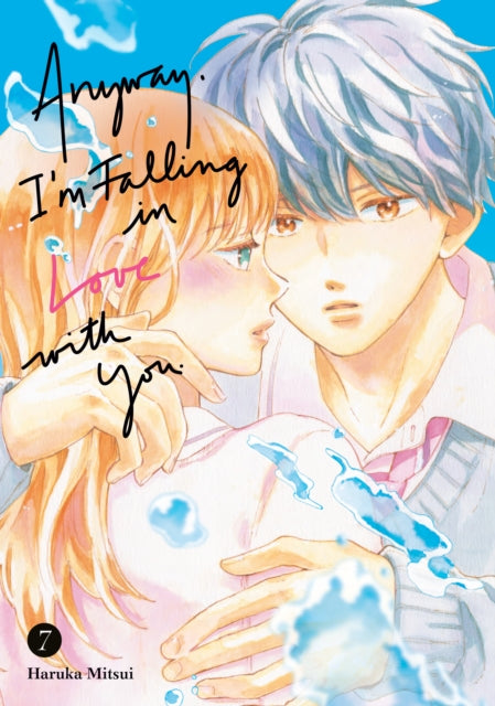 Book cover of: Anyway, I'm Falling in Love With You. 7