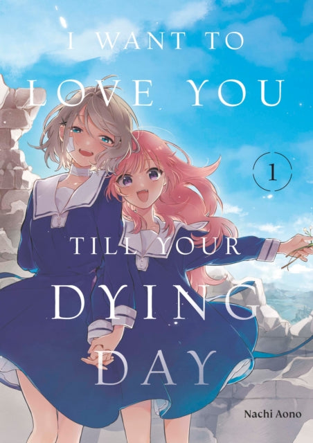 Book cover of: I Want to Love You Till Your Dying Day 1