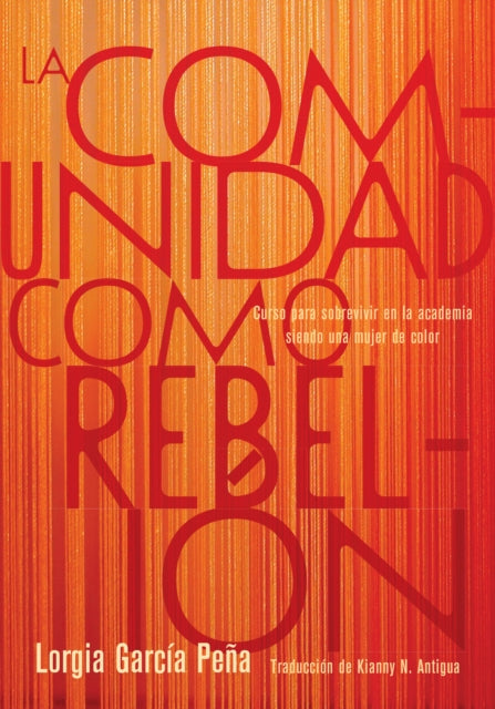 Book cover of: La comunidad como rebelin. By: Lorgia García-Peña