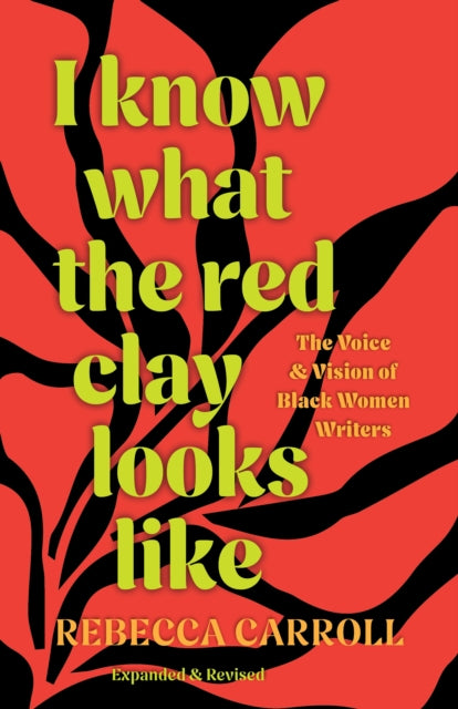 Book cover of: I Know What the Red Clay Looks Like. By: Rebecca Carroll