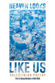 Book cover of: HEAVEN LOOKS LIKE US