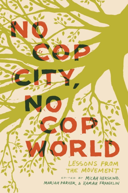 Book cover of: No Cop City, No Cop World