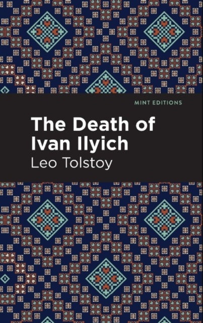 Book cover of: Death of Ivan Ilyich. By: Лев Толстой