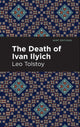 Book cover of: Death of Ivan Ilyich. By: Лев Толстой