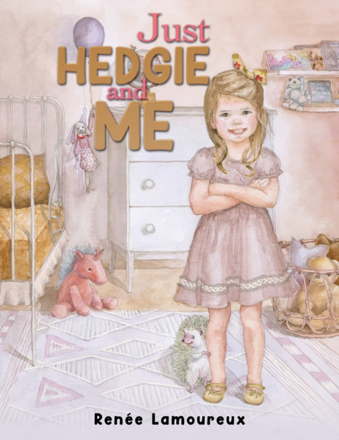 Book cover of: Just Hedgie and Me