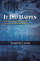 Book cover of: It Did Happen: A Police Officer’s Guide to Successful Report Writing