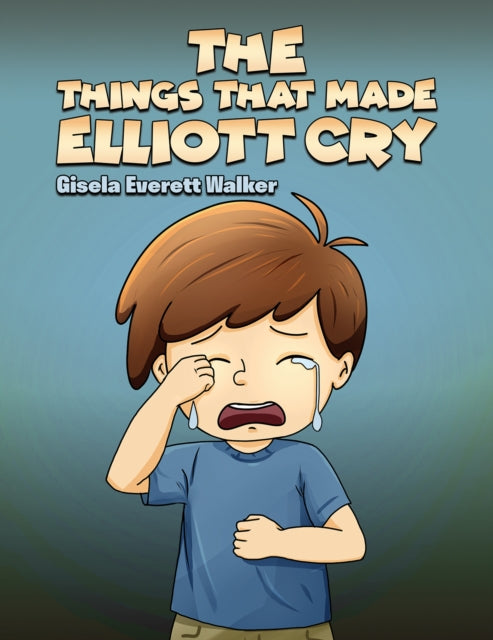 The Things That Made Elliott Cry