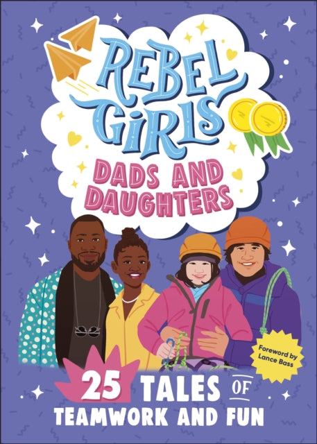 Book cover of: Rebel Girls Dads and Daughters. By: Rebel Girls
