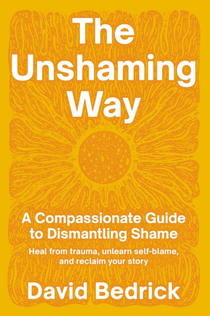 Book cover of: Unshaming Way,  The. By: David Bedrick