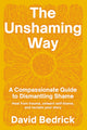 Book cover of: Unshaming Way,  The. By: David Bedrick