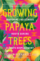 Book cover of: Growing Papaya Trees