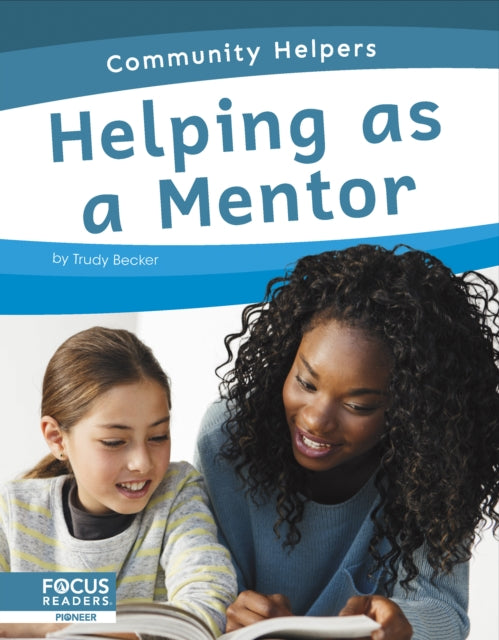 Book cover of: Helping as a Mentor. By: Trudy Becker