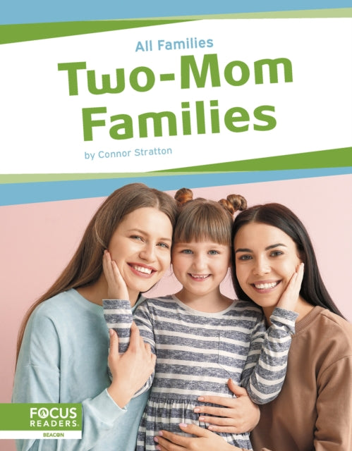 Book cover of: Two-Mom Families. By: Connor Stratton