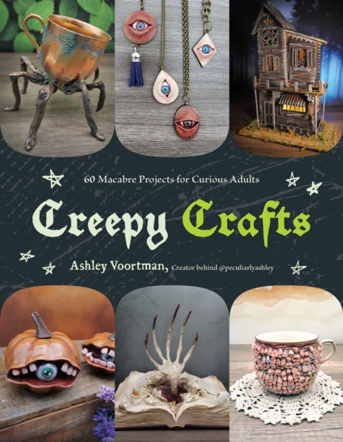 Book cover of: Creepy Crafts. By: Ashley Voortman