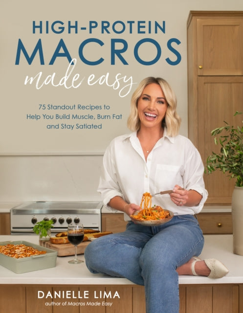 Book cover of: High-Protein Macros Made Easy. By: Danielle Lima