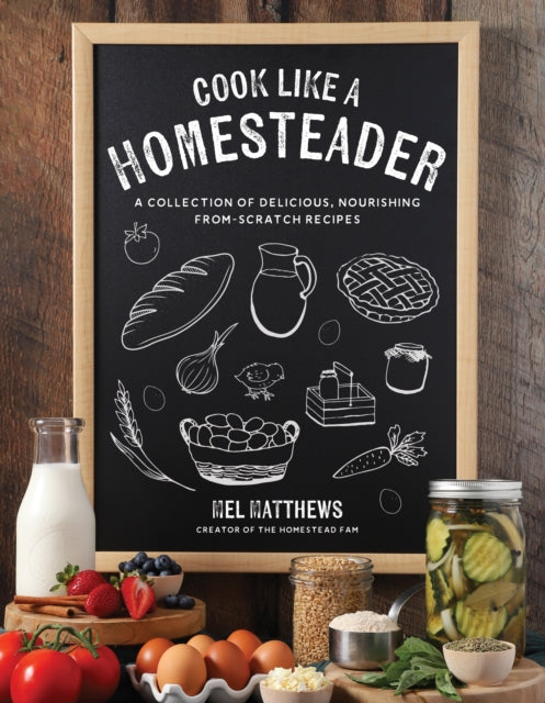 Book cover of: Cook Like a Homesteader