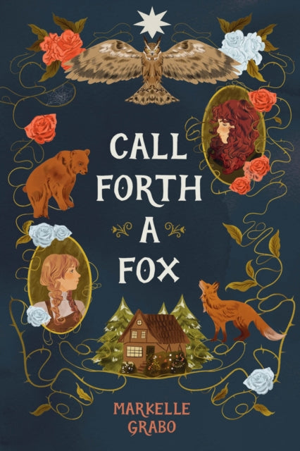 Book cover of: Call Forth a Fox. By: Markelle Grabo