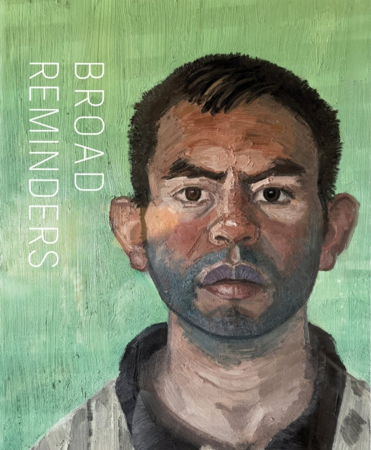 Book cover of: John Sonsini + David Pagel: Broad Reminders. By: John Sonsini