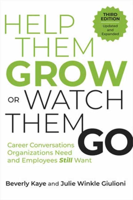 Book cover of: Help Them Grow or Watch Them Go, Third Edition. By: Beverly Kaye