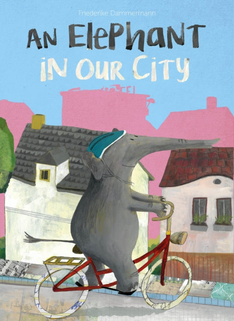 Book cover of: Elephant in Our City. By: Friederike Dammermann