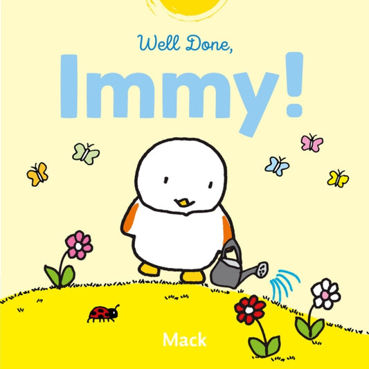Book cover of: Well Done, Immy!. By: Mack van Gageldonk