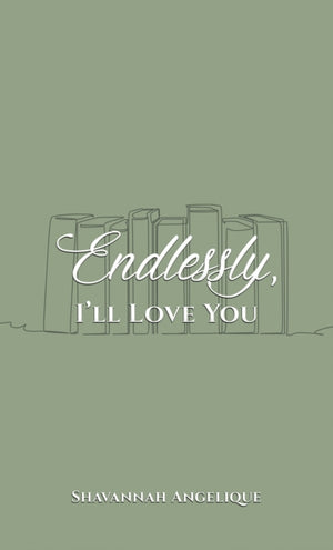 Endlessly, I'll Love You