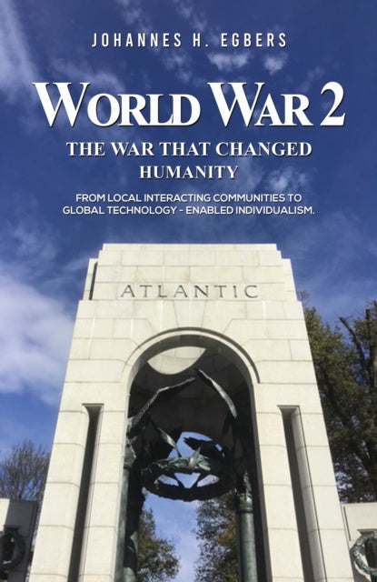 Book cover of: World War 2: The War That Changed Humanity