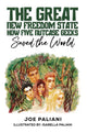 Book cover of: Great New Freedom State: How Five Nutcase Geeks Saved the World