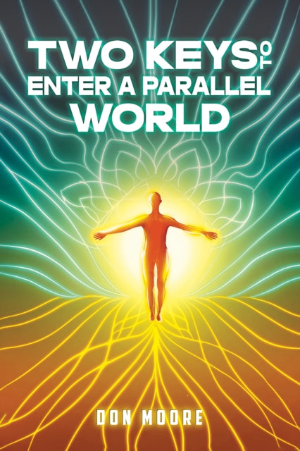 Book cover of: Two Keys to Enter a Parallel World