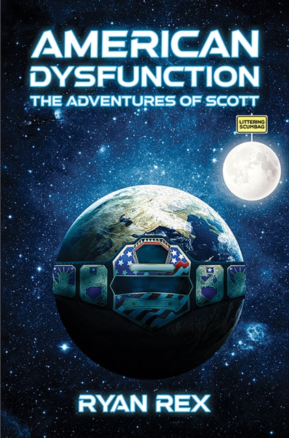 Book cover of: American Dysfunction: The Adventures of Scott