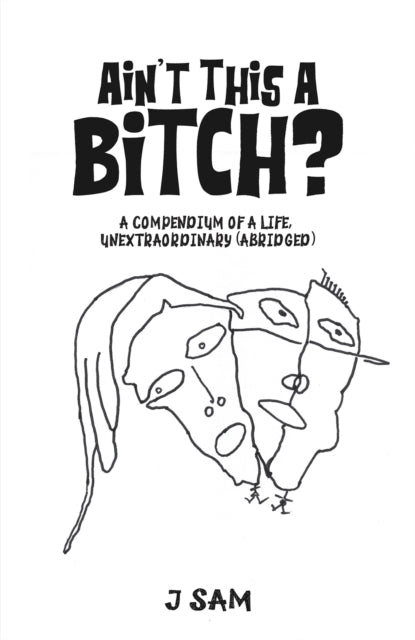 Book cover of: Ain't This a Bitch?