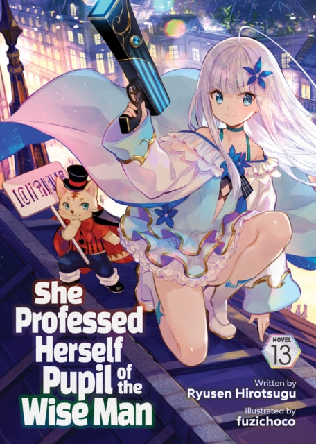 Book cover of: She Professed Herself Pupil of the Wise Man (Light Novel) Vol. 13. By: Ryusen Ryusen Hirotsugu