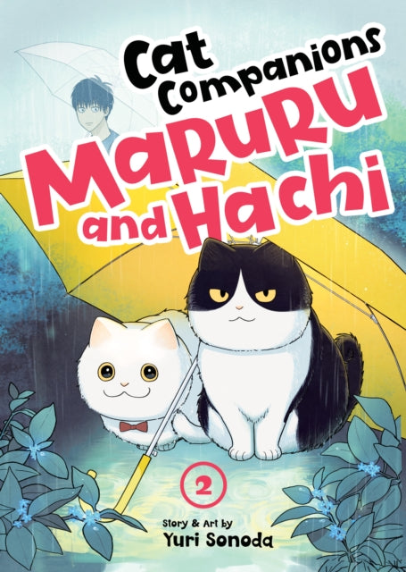 Book cover of: Cat Companions Maruru and Hachi Vol. 2. By: Yuri Sonoda
