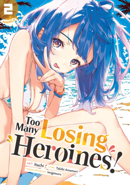 Book cover of: Too Many Losing Heroines! (Manga) Vol. 2. By: Takibi Amamori