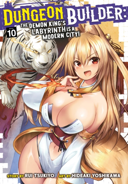Book cover of: Dungeon Builder: The Demon King's Labyrinth is a Modern City! (Manga) Vol. 10. By: Rui Tsukiyo