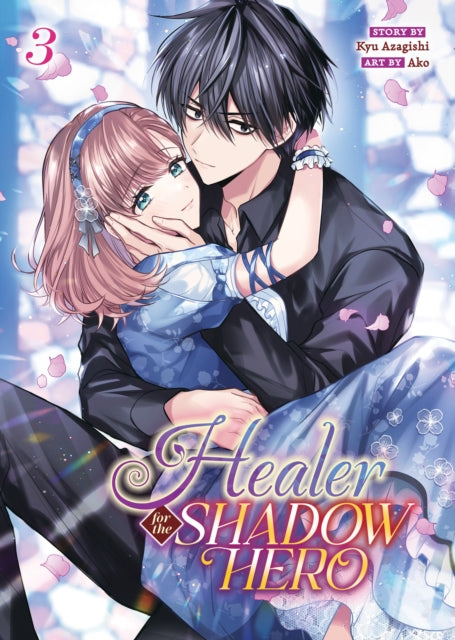 Book cover of: Healer for the Shadow Hero (Manga) Vol. 3