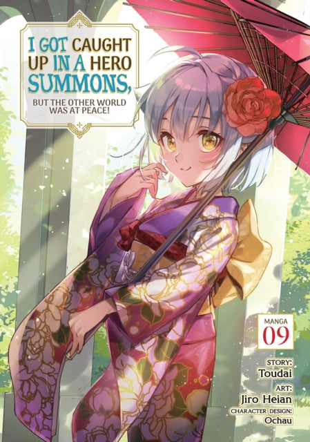 Book cover of: I Got Caught Up In a Hero Summons, but the Other World was at Peace! (Manga) Vol. 9. By: Toudai