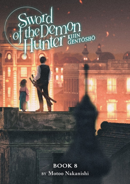 Book cover of: Sword of the Demon Hunter: Kijin Gentosho (Light Novel) Vol. 8