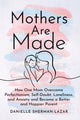 Book cover of: Mothers are Made
