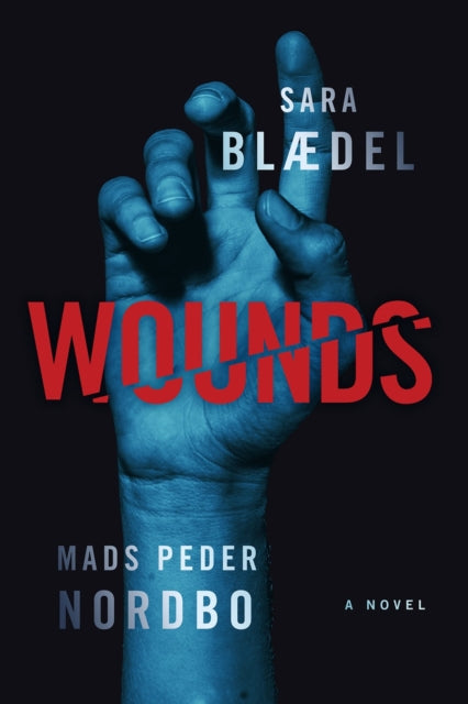Book cover of: Wounds. By: Sara Blaedel