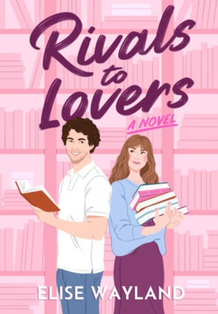 Rivals to Lovers, A Novel 9798892421737 Elise Wayland