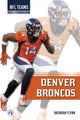 Book cover of: Denver Broncos. By: Brendan Flynn