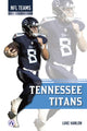 Book cover of: Tennessee Titans. By: Luke Hanlon